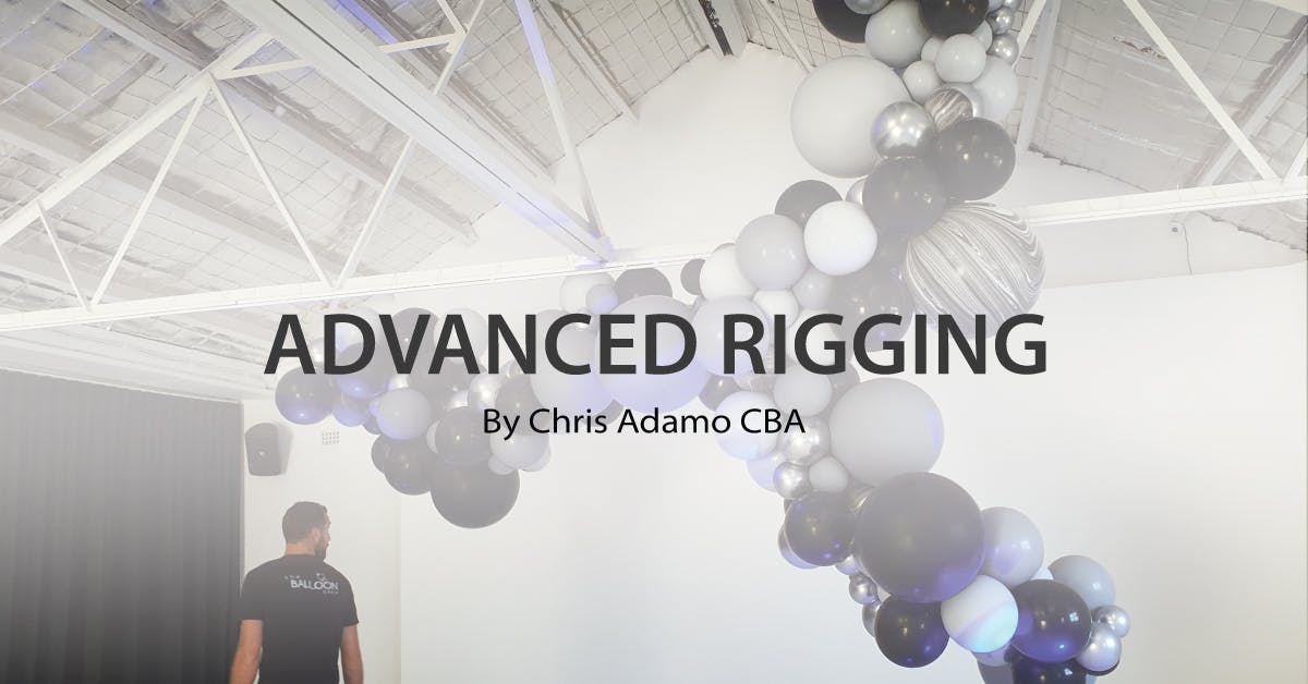Advanced Rigging & Framing - Balloon Pro