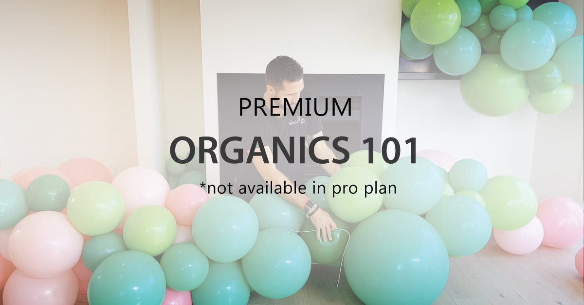 Organics 101 The Organic Garland PREMIUM Balloon Pro